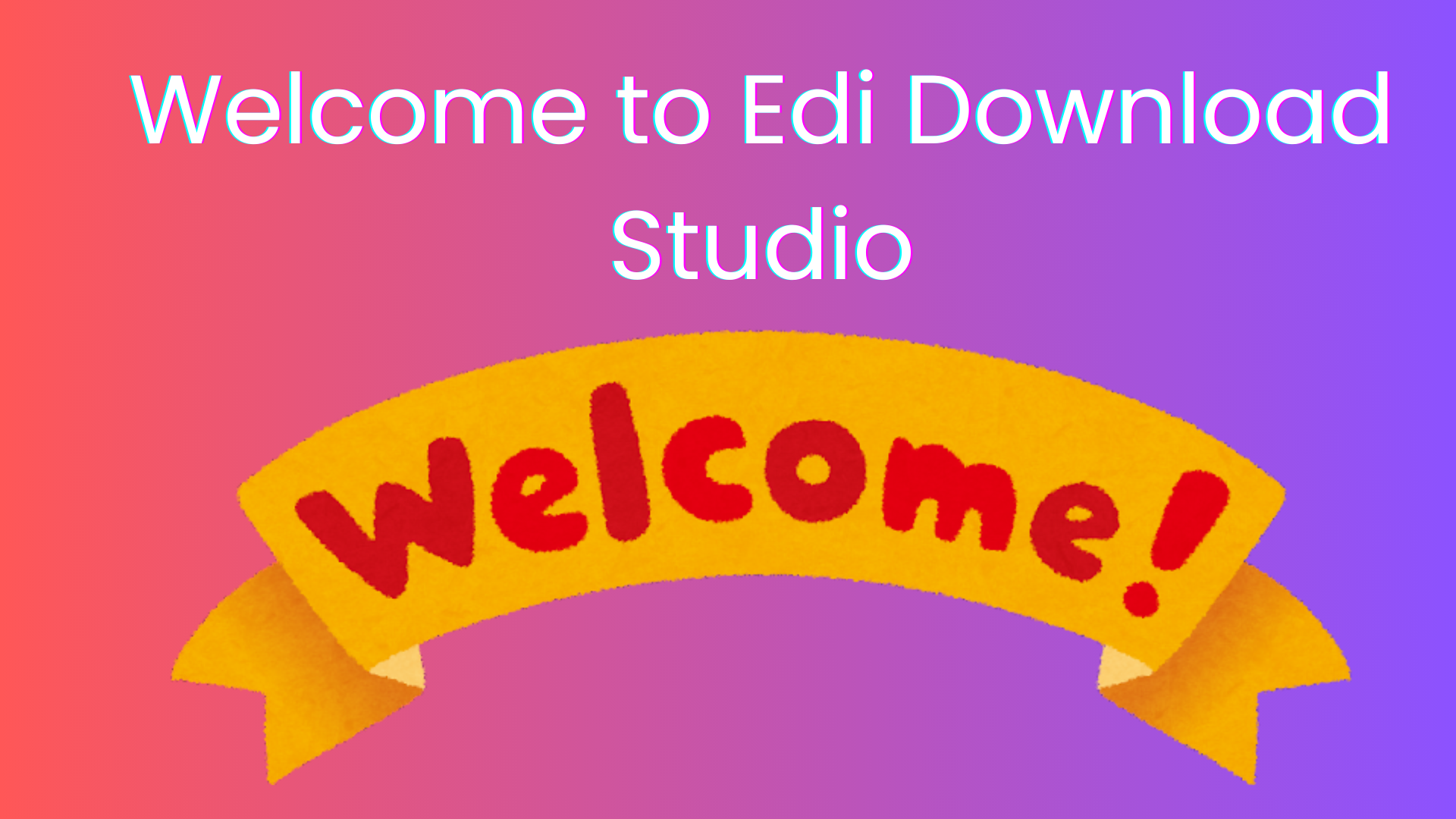 Welcome to Edi Download Studio!